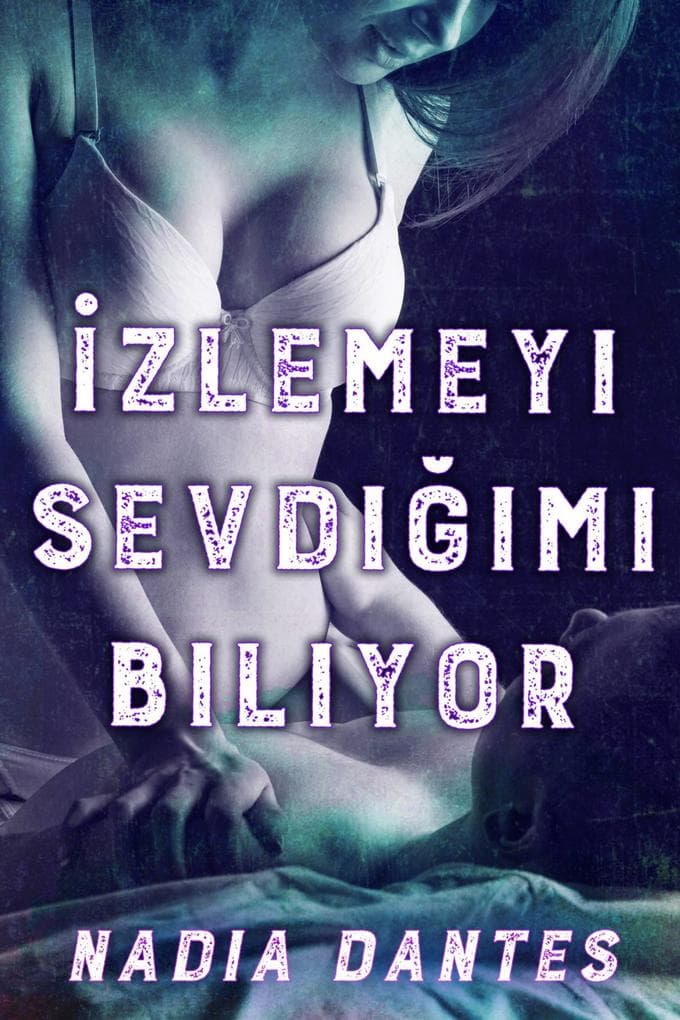 Izlemeyi Sevdigimi Biliyor