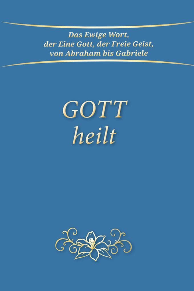 Gott heilt