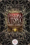 Dystopia Utopia Short Stories