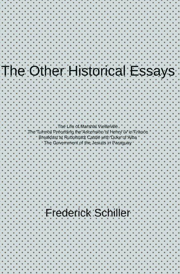 The Schiller Translations / The Other Historical Essays