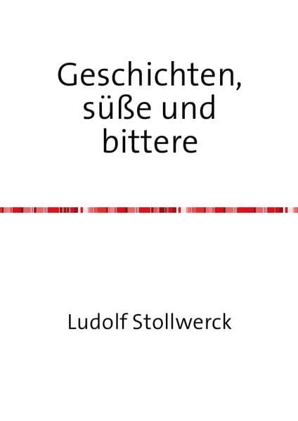 Geschichten süße und bittere: Ein Leben als Schokoladenkind