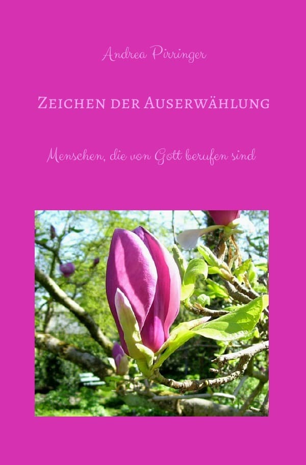Zeichen der Auserwählung: Menschen, die von Gott berufen sind