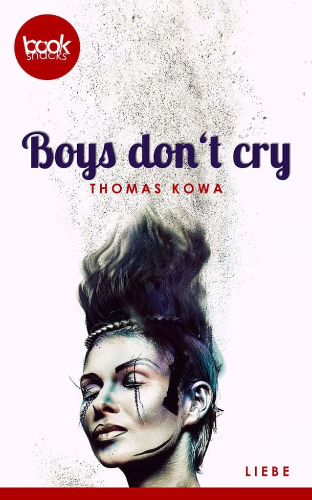 Boys don't cry: booksnacks (Kurzgeschichte, Liebe)
