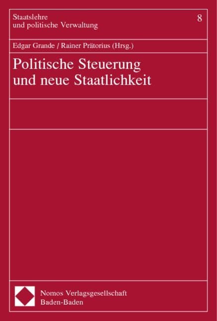 Politische Steuerung und neue Staatlichkeit