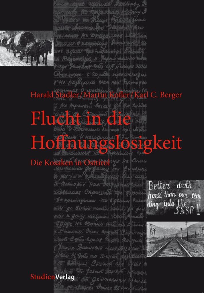 Flucht in die Hoffnungslosigkeit: Die Kosaken in Osttirol