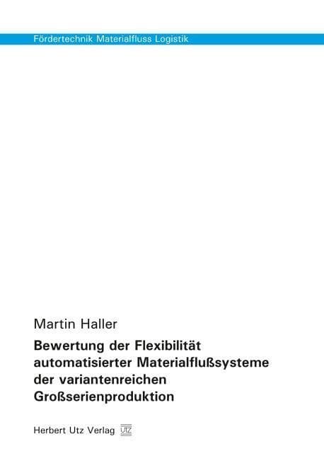 Bewertung der Flexibilität automatisierter Materialflußsysteme der variantenreichen Großserienproduk