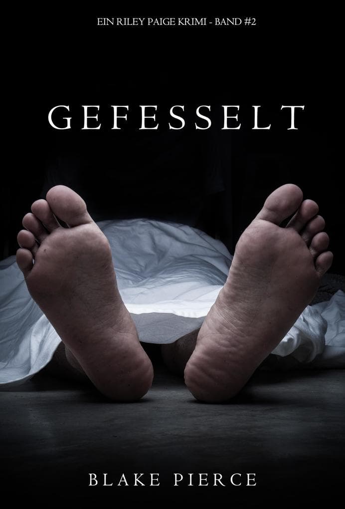Gefesselt (Ein Riley Paige Krimi - Band 2)