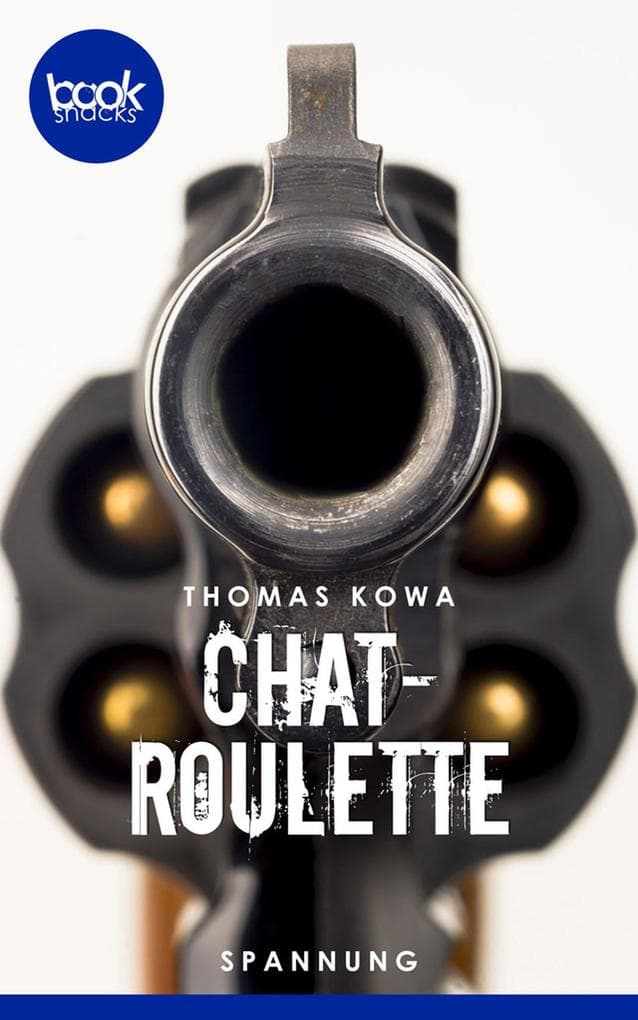 Chatroulette: booksnacks (Kurzgeschichte, Krimi)