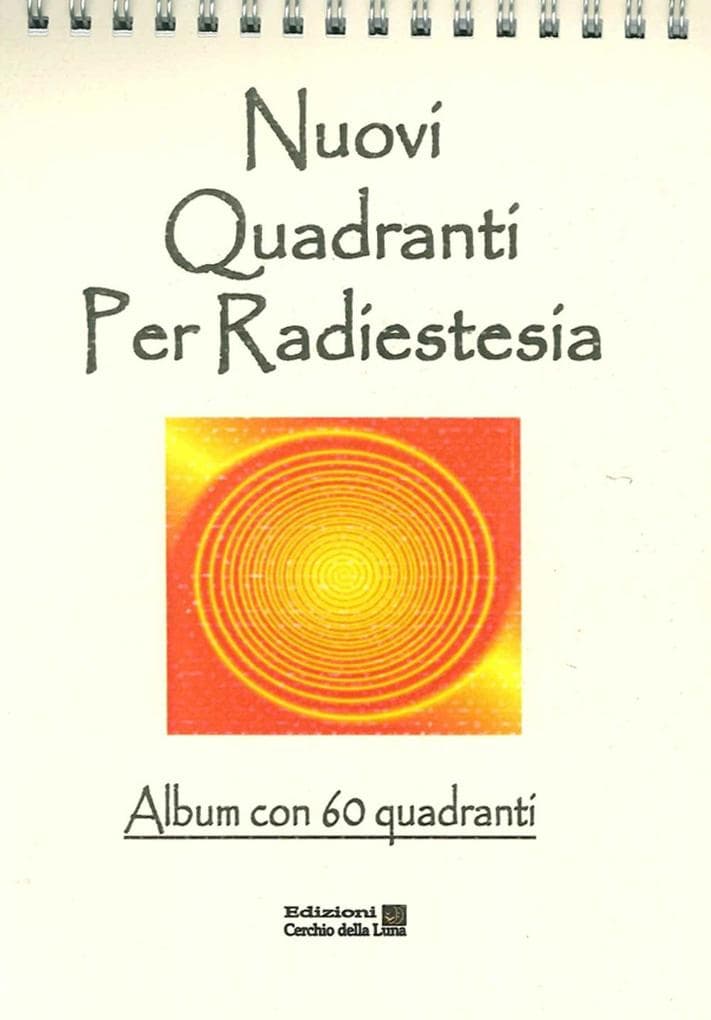 Nuovi quadranti per radiestesia. Album con 60 quadranti