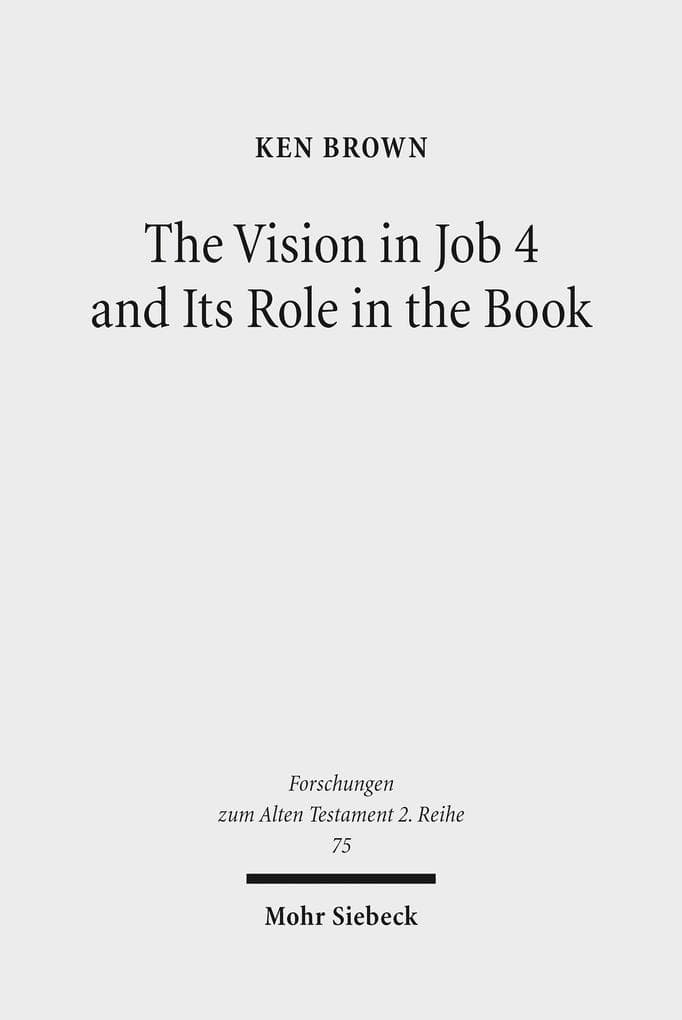 The Vision in Job 4 and Its Role in the Book