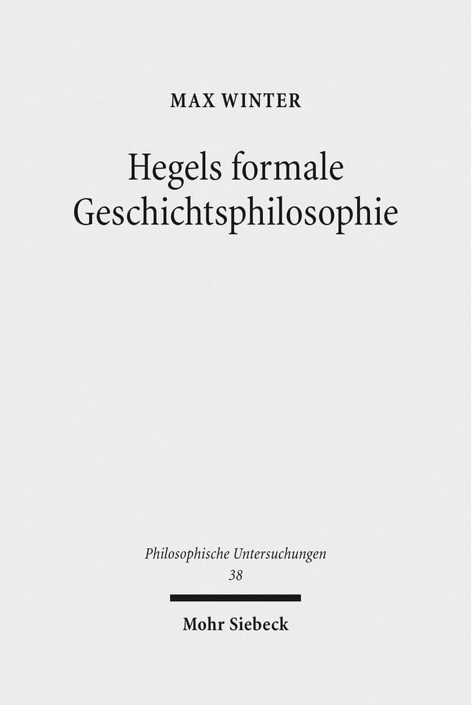 Hegels formale Geschichtsphilosophie