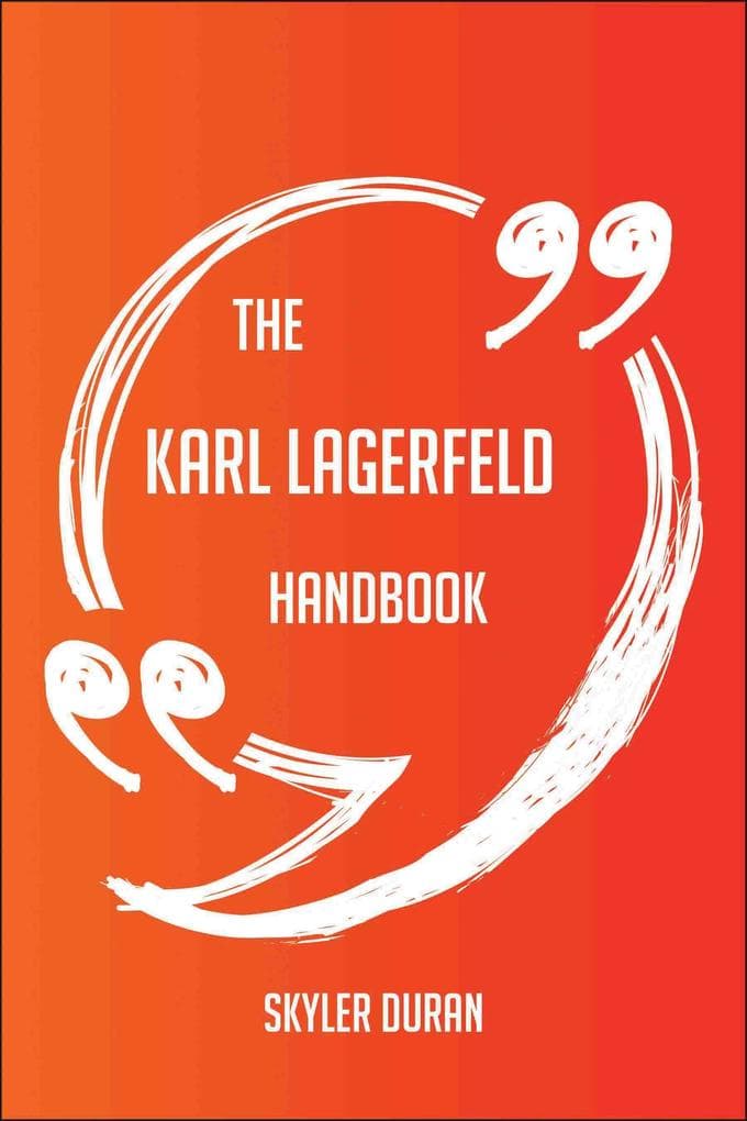 The Karl Lagerfeld Handbook - Everything You Need To Know About Karl Lagerfeld