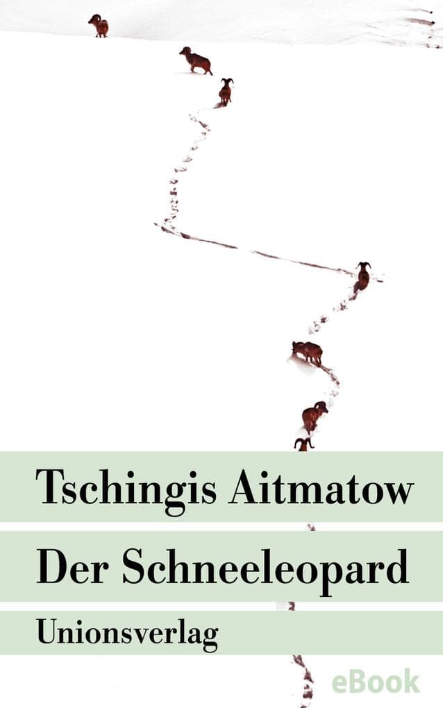 Der Schneeleopard: Roman