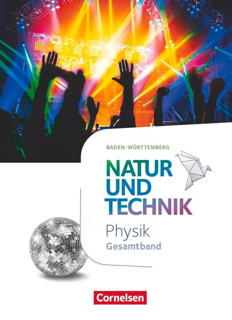 Natur und Technik Gesamtband - Physik - Baden-Württemberg - Schülerbuch