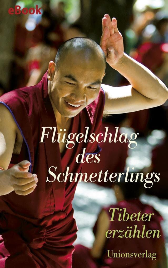 Flügelschlag des Schmetterlings: Tibeter erzählen