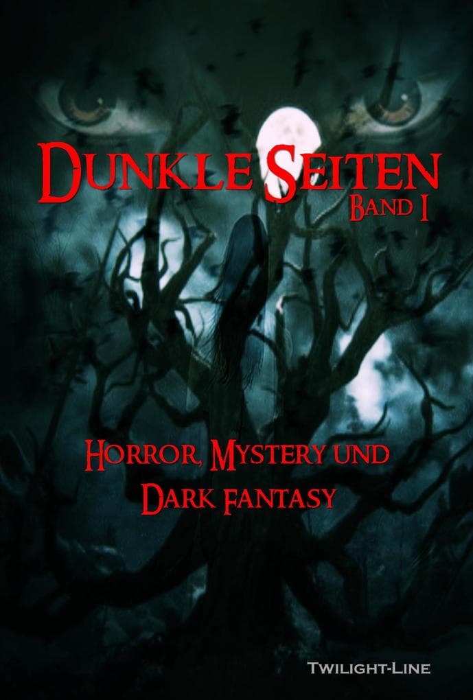 Dunkle Seiten: Horror, Mystery und Dark Fantasy