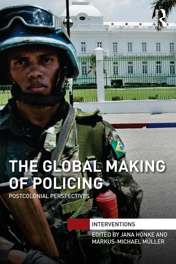 The Global Making of Policing