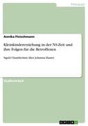 Kleinkindererziehung in der NS-Zeit und ihre Folgen für die Betroffenen
