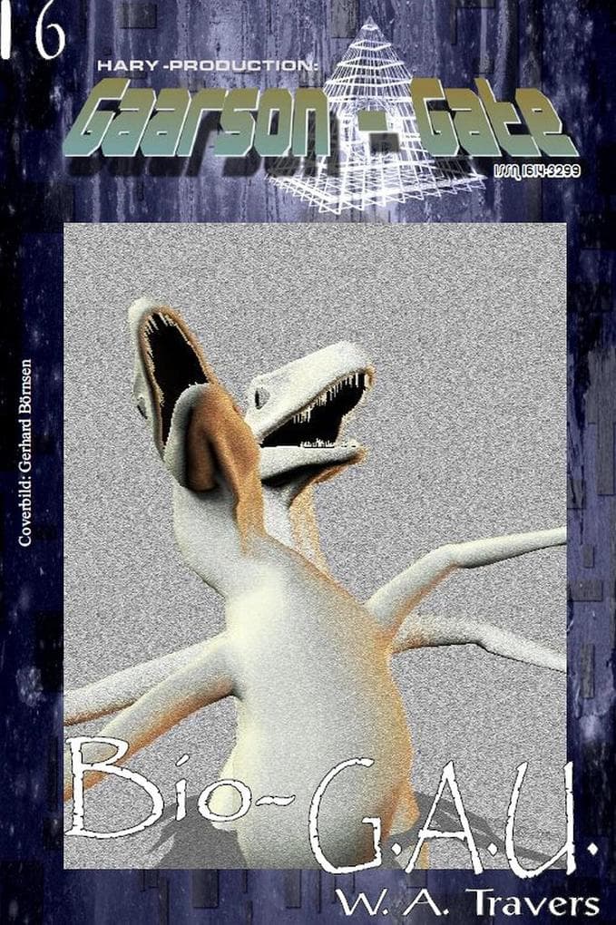 GAARSON-GATE 016: Bio-G.A.U.