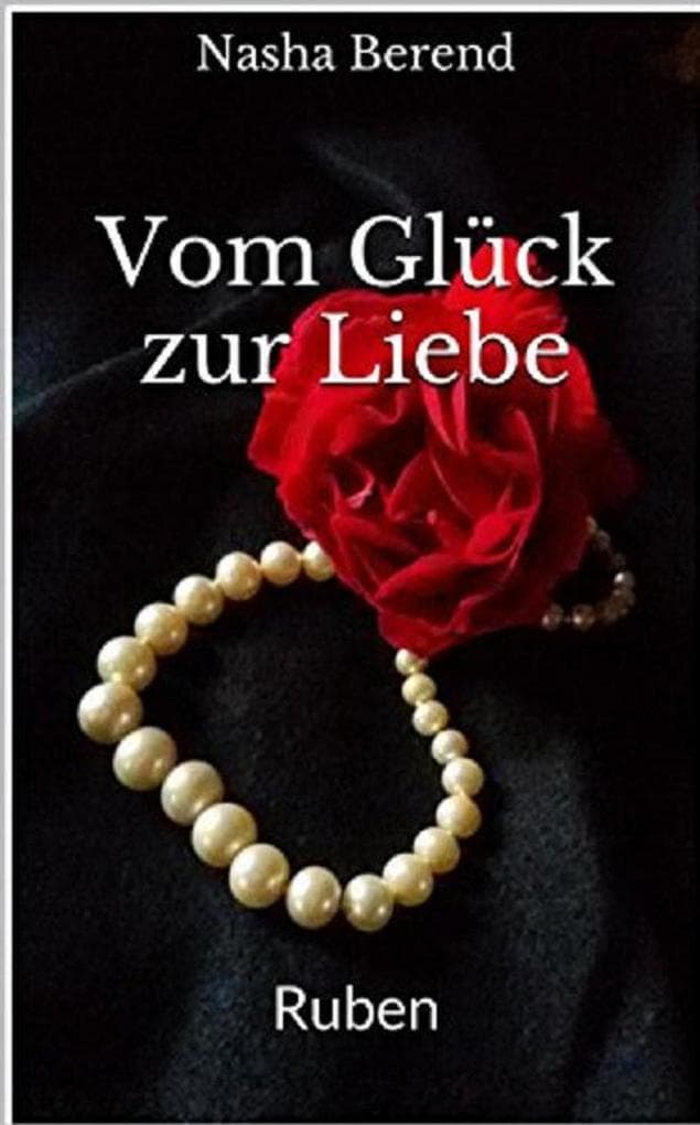 Vom Glück zur Liebe 1