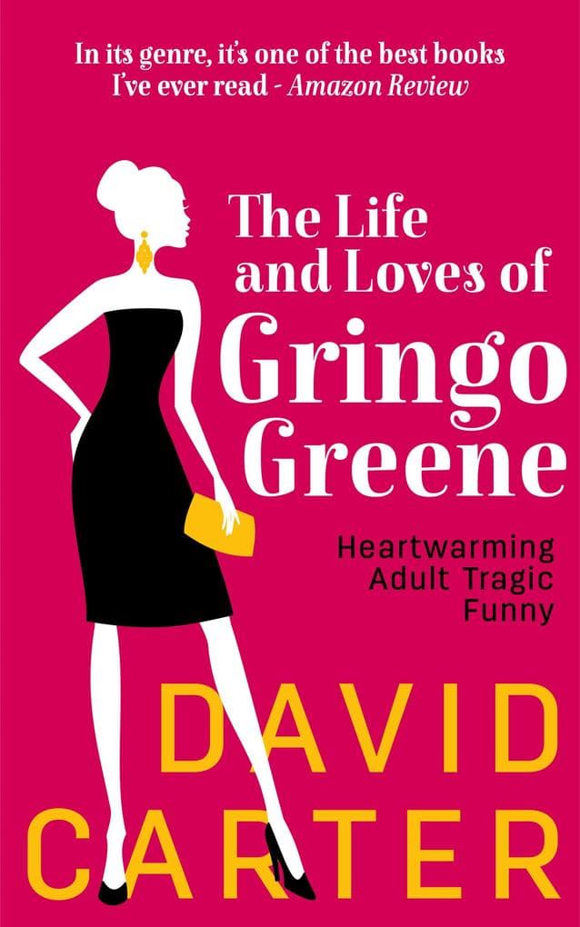 The Life and Loves of Gringo Greene
