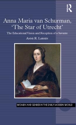 Anna Maria van Schurman, 'The Star of Utrecht'