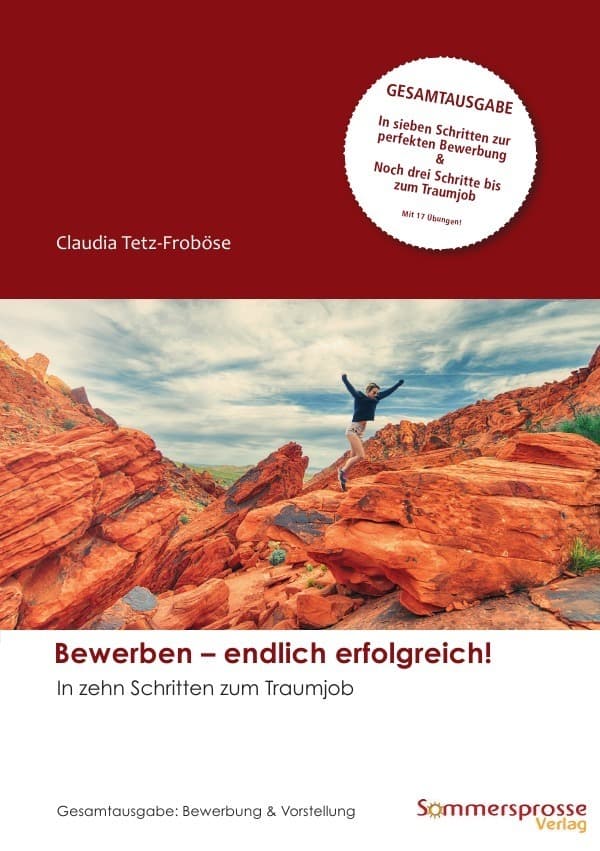 Bewerben - endlich erfolgreich!: In zehn Schritten zum Traumjob
