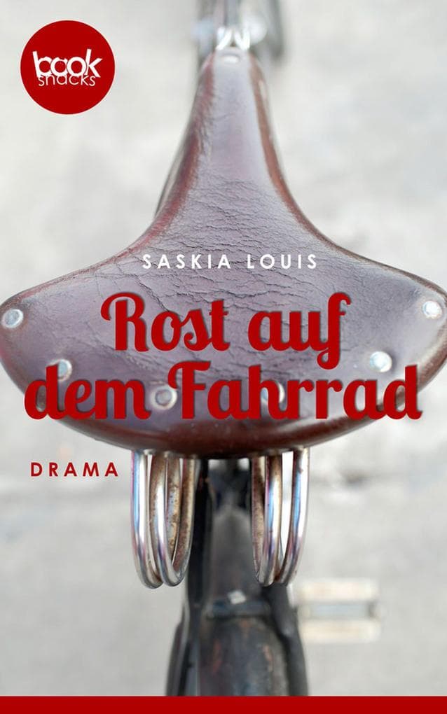 Rost auf dem Fahrrad: booksnacks (Kurzgeschichte, Liebe, Drama)