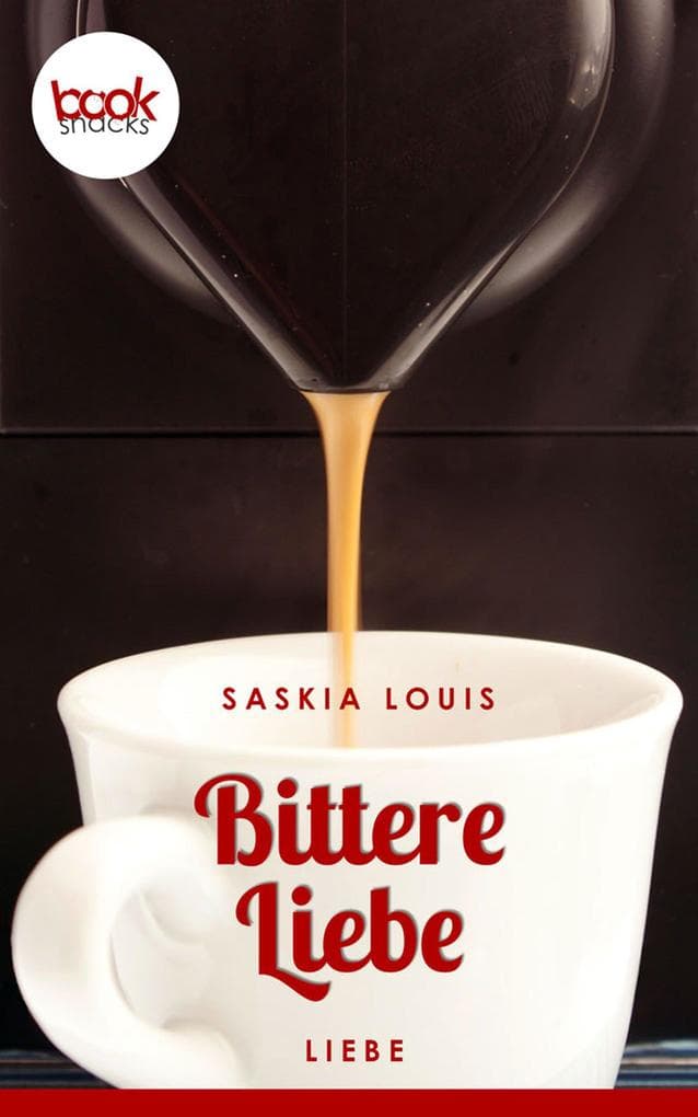Bittere Liebe: booksnacks (Kurzgeschichte, Liebe)