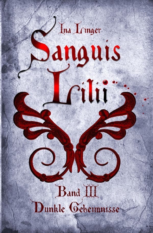 Sanguis Lilii / Sanguis Lilii - Band III