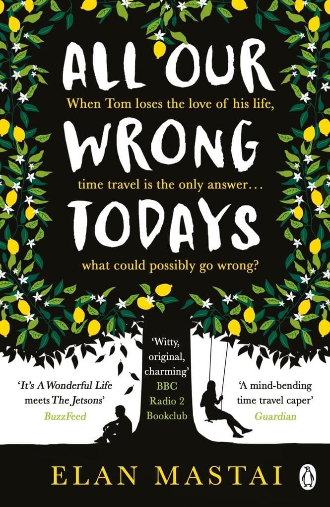 All Our Wrong Todays: A BBC Radio 2 Book Club Choice
