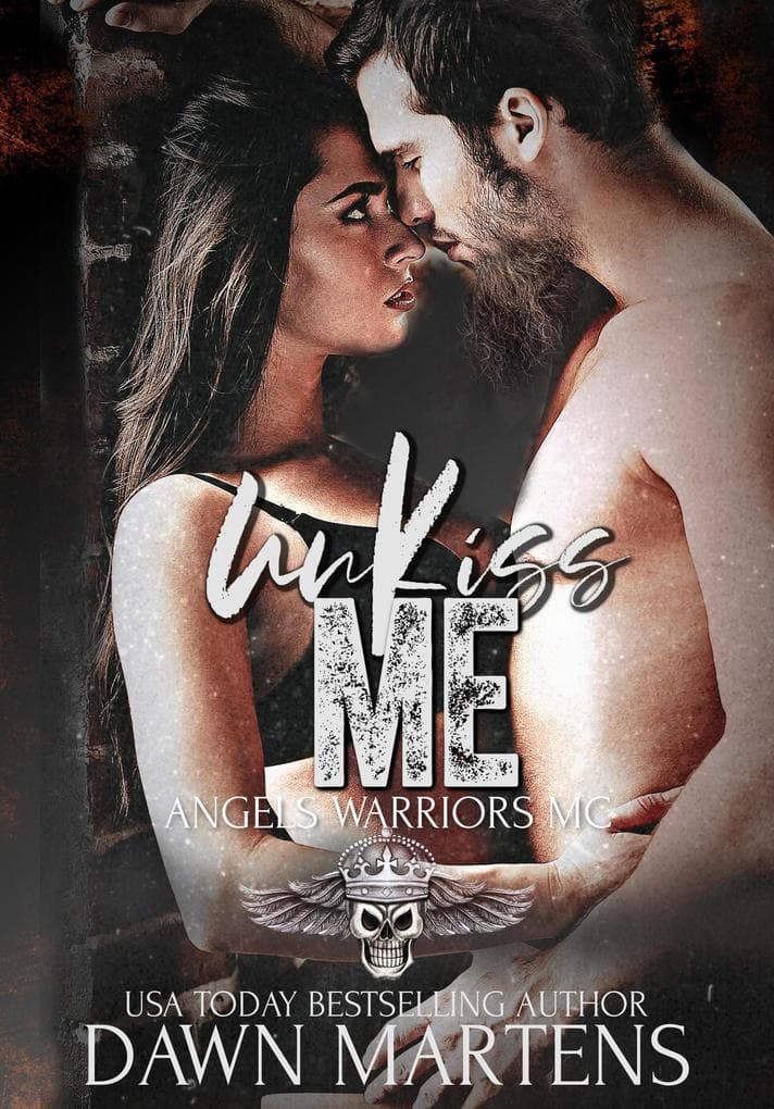 UnKiss Me (Angels Warriors MC, #1)