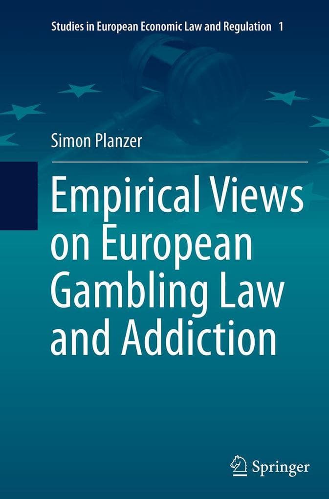 Empirical Views on European Gambling Law and Addiction