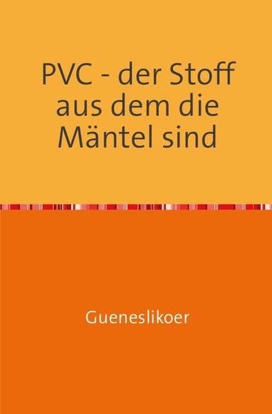 PVC - der Stoff aus dem die Mäntel sind: Der Fetisch für den Regenmantel