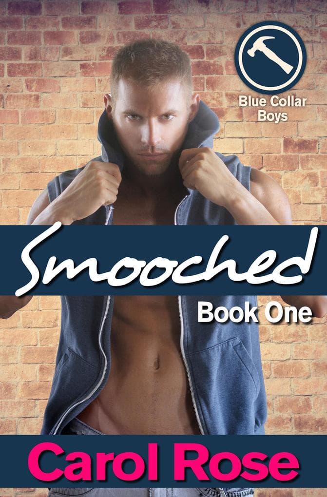 Smooched (Blue Collar Boys, #1)