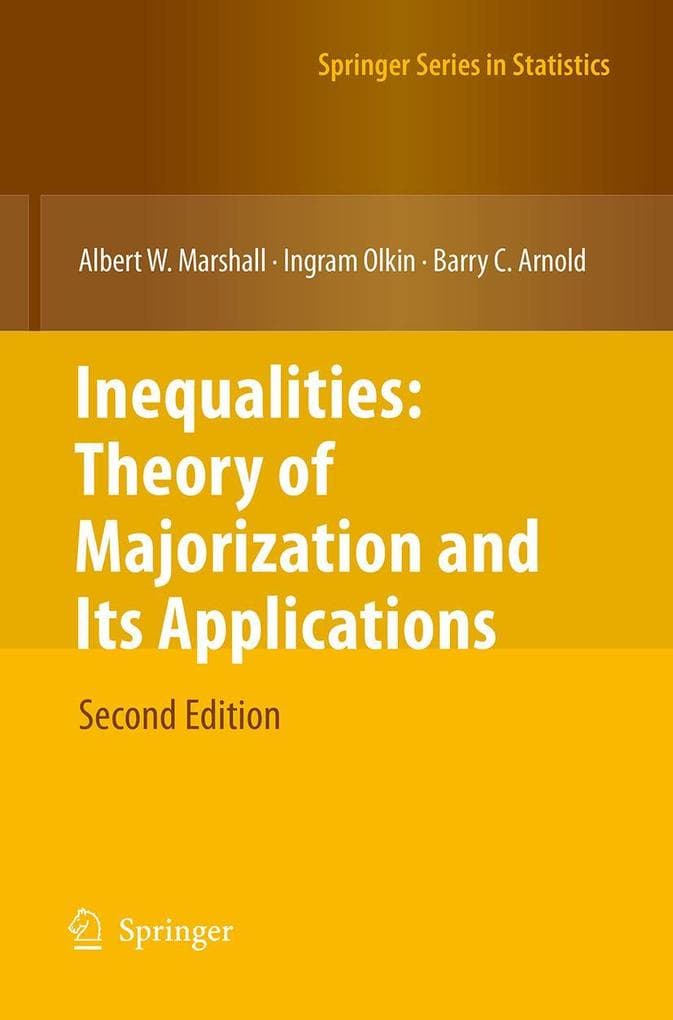 Inequalities: Theory of Majorization and Its Applications