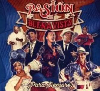 Pasion De Buena Vista-Para Siempre!