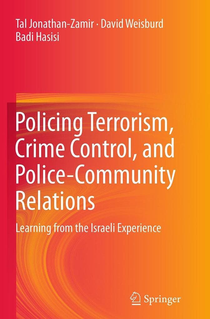 Policing Terrorism, Crime Control, and Police-Community Relations