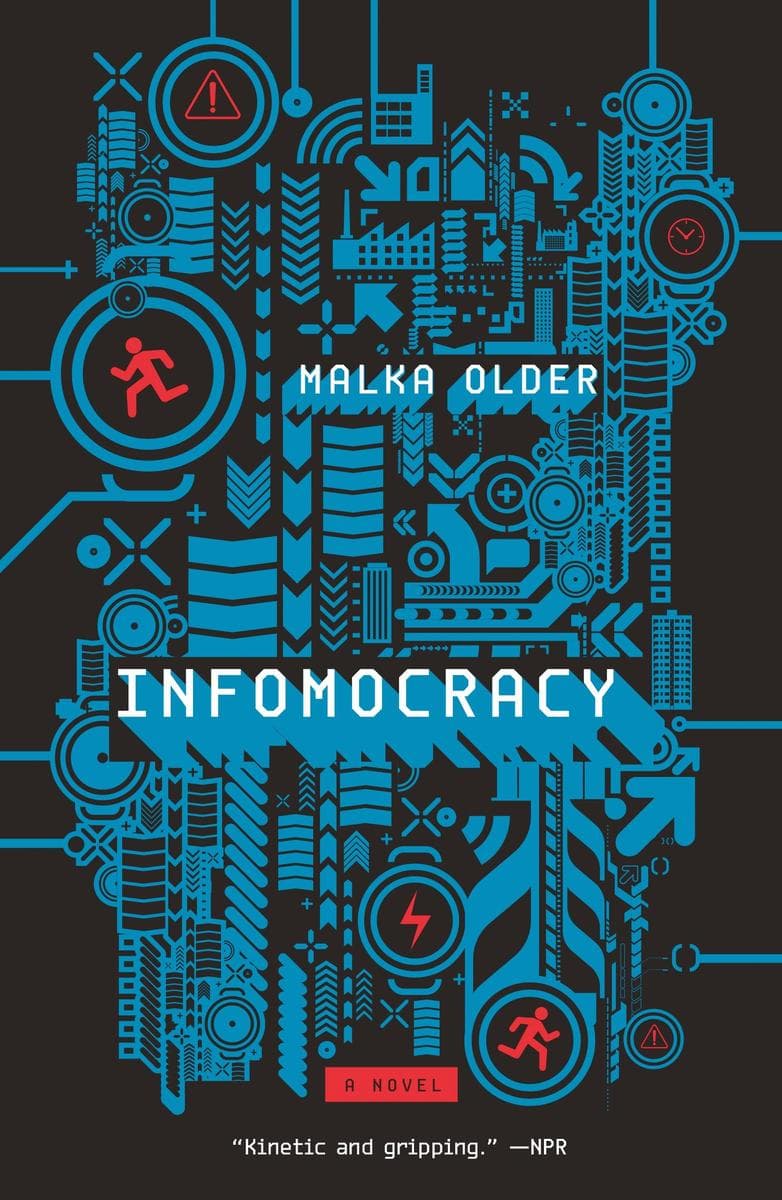 Infomocracy: Book One of the Centenal Cycle