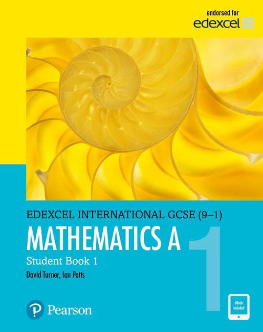 Pearson Edexcel International GCSE (9-1) Mathematics A Student Book 1