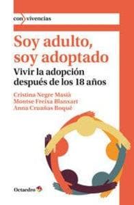 Soy adulto, soy adoptado : vivir la adopción después de los 18 años