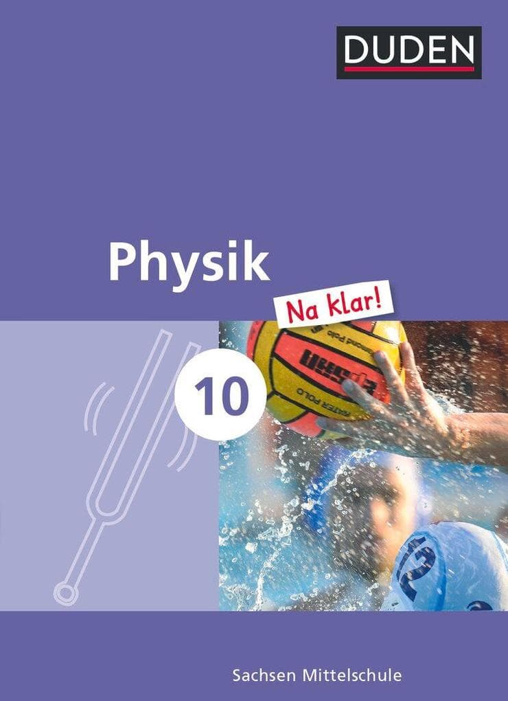 Physik Na klar! 10. Schuljahr - Mittelschule Sachsen - Schülerbuch