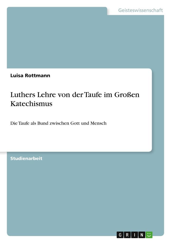 Luthers Lehre von der Taufe im Großen Katechismus