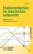 Stationenlernen im Geschichtsunterricht