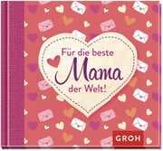 Für die beste Mama der Welt!