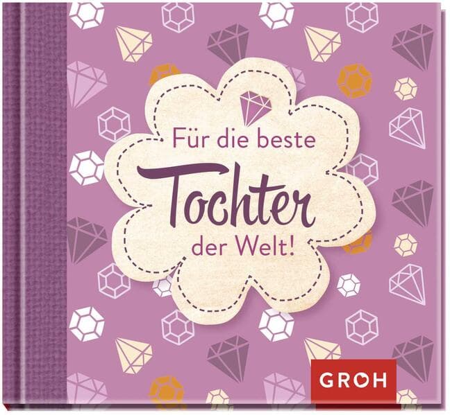 Für die beste Tochter der Welt!