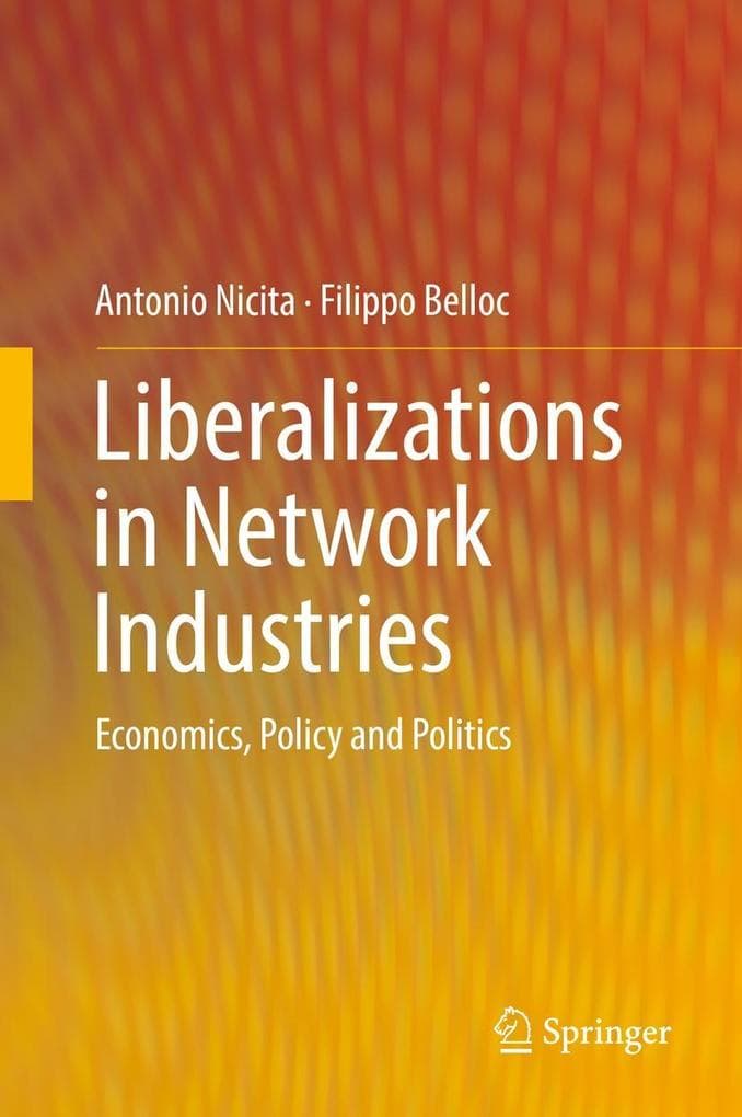Liberalizations in Network Industries
