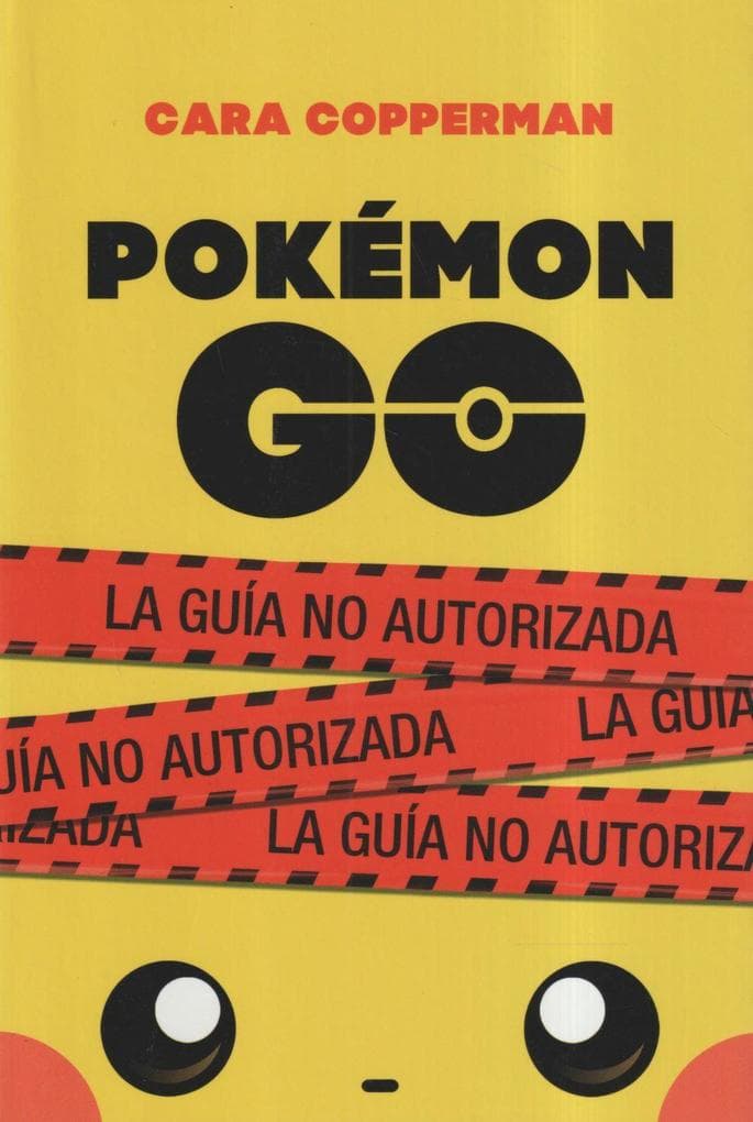 Pokémon go : la guía no autorizada