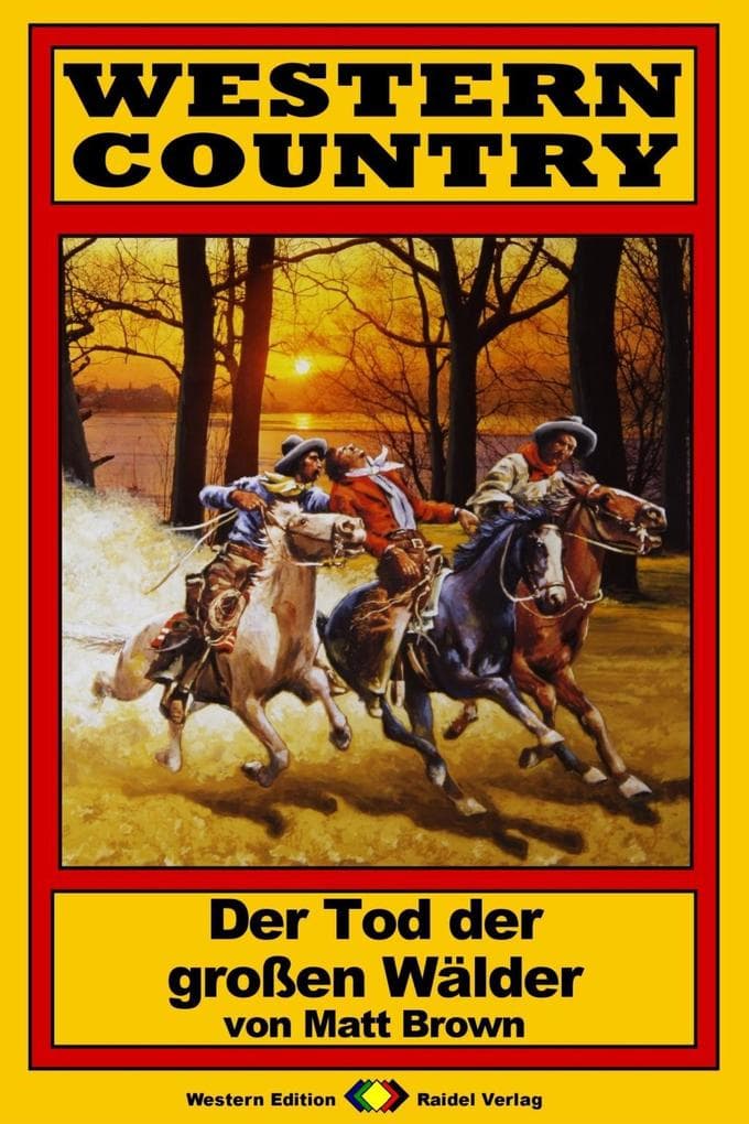 WESTERN COUNTRY 163: Der Tod der großen Wälder