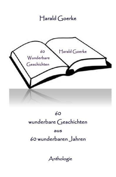 60 wunderbare Geschichten aus 60 wunderbaren Jahren: Anthologie